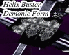 Helix Buster DemonicForm