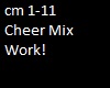 Cheer Mix Work!