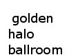 gold halo ballroom