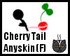 Anyskin Cherry Tail (F)