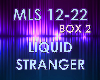 Liquid Stranger Box 2