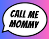 Call Me Mommy - CB