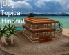 [BD] Tropical Hindout