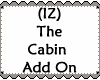 (IZ) The Cabin Add On