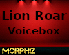 M - Lion Roar Voicebox