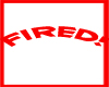 ~Y~ Fired! Sticker