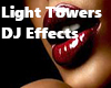 Ligth Towers DJ Effects