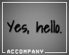 ac. Sign - Yes hello