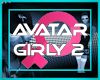 ! Avatar Giga Girly 2