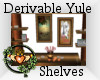 ~QI~ DRV Yule Shelves