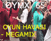 OYUN HAVASI - MEGAMIX
