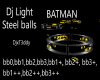DJ light Steel Bat balls