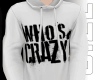 WhoSCreZy?