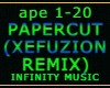 PAPERCUT XEFUZION REMIX