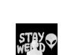Stay Weird :)