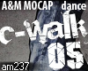 C-Walk 05 * Street Dance