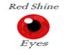 Red eyes with shine