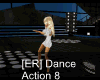 [ER] Dance Action 8