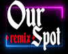 Our Spot Remix