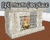 [LPL] Miami Fireplace