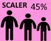 45% SCALER