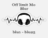 Off Limit Mo Blur