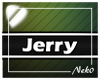 *NK* Jerry (Sign)