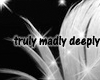 truly madly deeply
