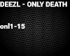 DEEZL - ONLY DEATH