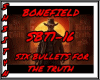 SIX BULLET FOR THE TRUTH