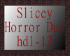 Slicey-Horror Dub