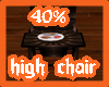 high chair 40%