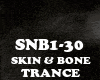 TRANCE-SKIN & BONE