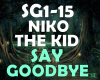N.The Kid Say Goodbye