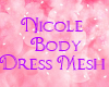 Nicole Body Dress Mesh 