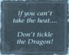 tickle a dragon