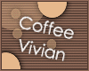 є~ Coffee Vivianne