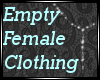 !K Empty Female Clothing