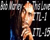 Bob Marley - Is This Lov
