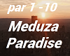 Meduza Paradise
