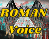 Roman Voice
