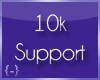 {-} 10k Support