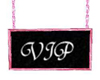 Pink Frame VIP Sign