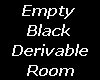 !Derivable Empty Room