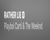 RATHER LIE