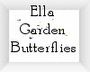 Ella Garden Butterflys