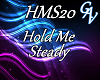 HMS20  HOLD ME STEADY