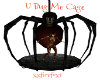 U Bug Me Dance cage