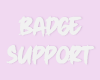 Badge Support