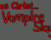 {LC} Vampire Slayer